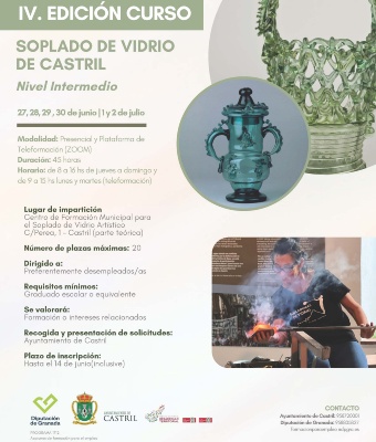 ¡AMPLIADO EL PLAZO DE INSCRIPCIÓN HASTA MARTE 18 DE JUNIO! IV EDICIÓN. CURSO PARA EL SOPLADO DEL VIDRIO ARTÍSTICO DE CASTRIL. NIVEL INTERMEDIO